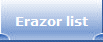 Erazor list