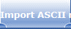 Import ASCII manually